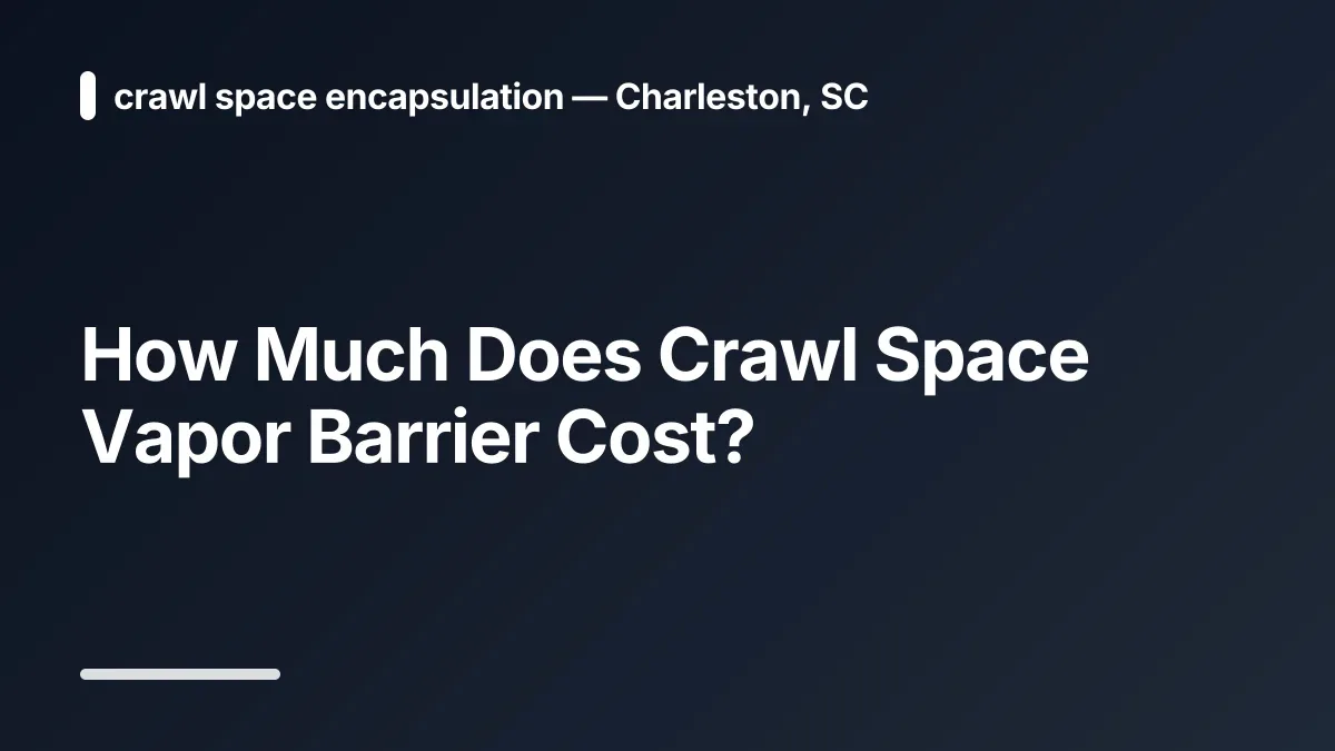 how much does crawl space vapor barrier cost