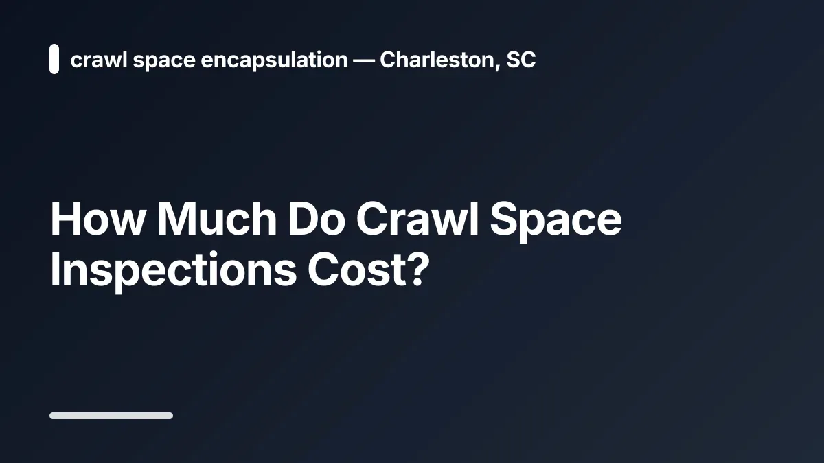 how much do crawl space inspections cost