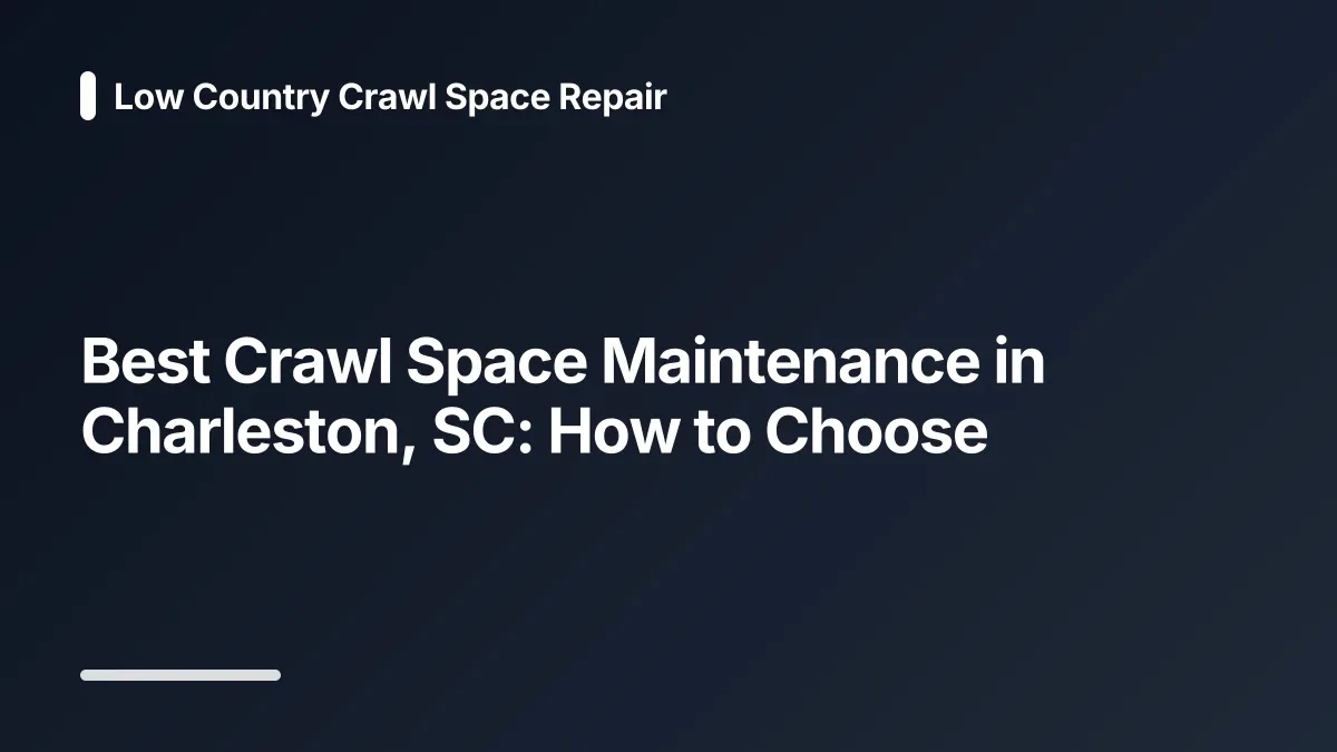 best crawl space maintenance charleston sc